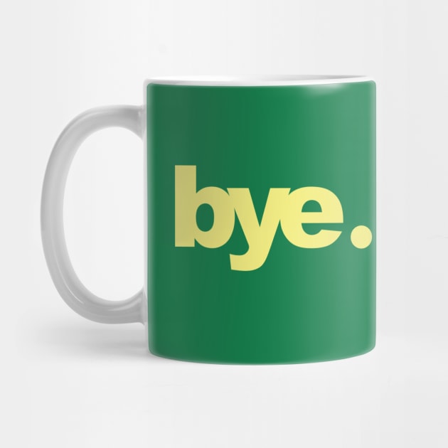 bye by Heyday Threads